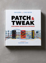 PATCH & TWEAK - Exploring Modular Synthesis